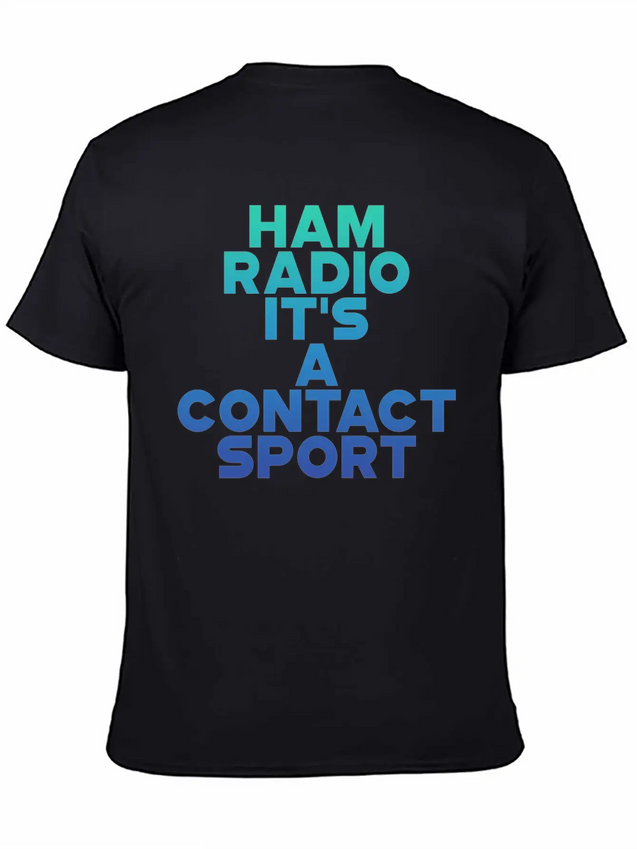 Ham Radio, It's A Contact Sport 6 Lightweight Cotton T-Shirt – Daily Comfort Graphic Shirt