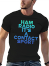Ham Radio, It's A Contact Sport 6 Lightweight Cotton T-Shirt – Daily Comfort Graphic Shirt