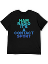 Ham Radio, It's A Contact Sport 6 Lightweight Cotton T-Shirt – Daily Comfort Graphic Shirt