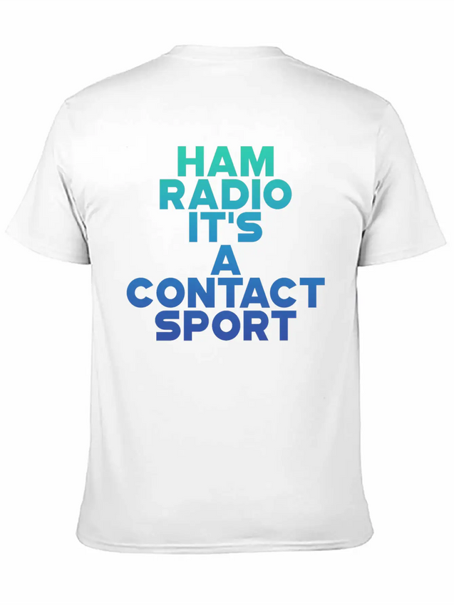 Ham Radio, It's A Contact Sport 6 Lightweight Cotton T-Shirt – Daily Comfort Graphic Shirt