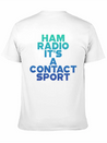 Ham Radio, It's A Contact Sport 6 Lightweight Cotton T-Shirt – Daily Comfort Graphic Shirt