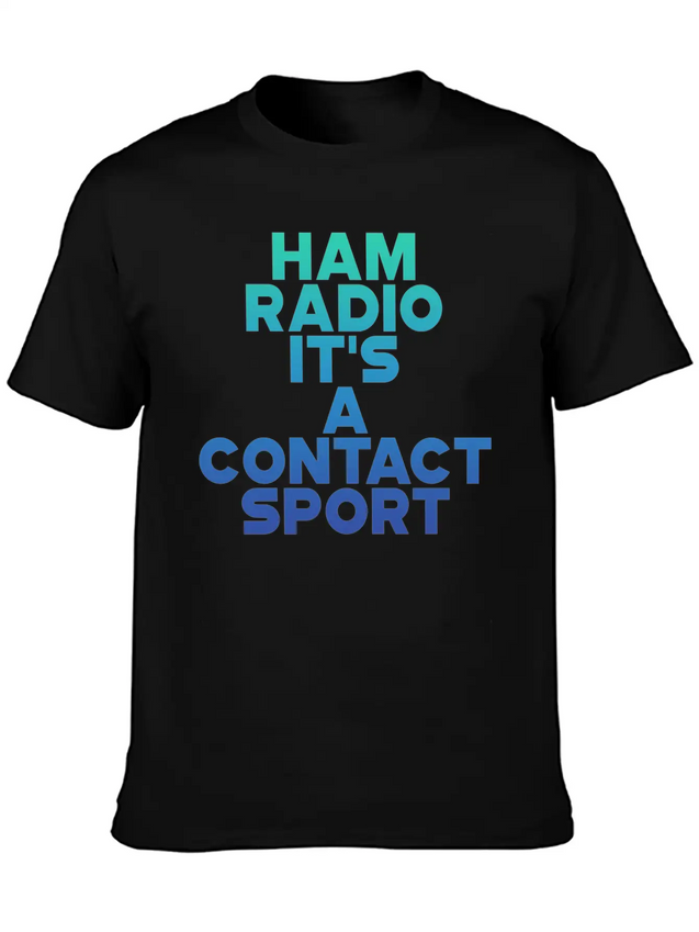 Ham Radio, It's A Contact Sport 6 Lightweight Cotton T-Shirt – Daily Comfort Graphic Shirt