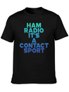 Ham Radio, It's A Contact Sport 6 Lightweight Cotton T-Shirt – Daily Comfort Graphic Shirt