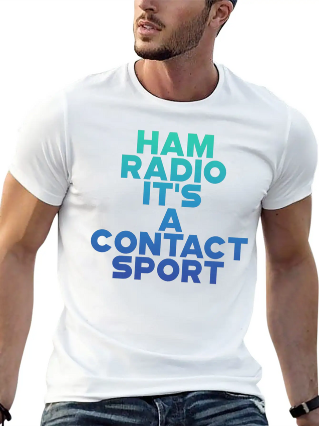 Ham Radio, It's A Contact Sport 6 Lightweight Cotton T-Shirt – Daily Comfort Graphic Shirt
