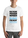 Healthcare Program Manager Lightweight Cotton T-Shirt – Daily Comfort Graphic Shirt