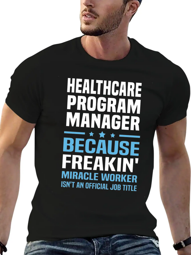 Healthcare Program Manager Lightweight Cotton T-Shirt – Daily Comfort Graphic Shirt