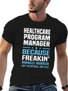 Healthcare Program Manager Lightweight Cotton T-Shirt – Daily Comfort Graphic Shirt