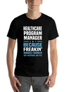 Healthcare Program Manager Lightweight Cotton T-Shirt – Daily Comfort Graphic Shirt