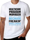 Healthcare Program Manager Lightweight Cotton T-Shirt – Daily Comfort Graphic Shirt