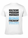 Healthcare Program Manager Lightweight Cotton T-Shirt – Daily Comfort Graphic Shirt