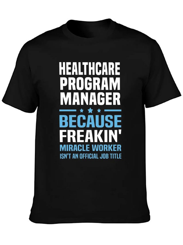 Healthcare Program Manager Lightweight Cotton T-Shirt – Daily Comfort Graphic Shirt