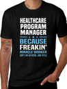 Healthcare Program Manager Lightweight Cotton T-Shirt – Daily Comfort Graphic Shirt