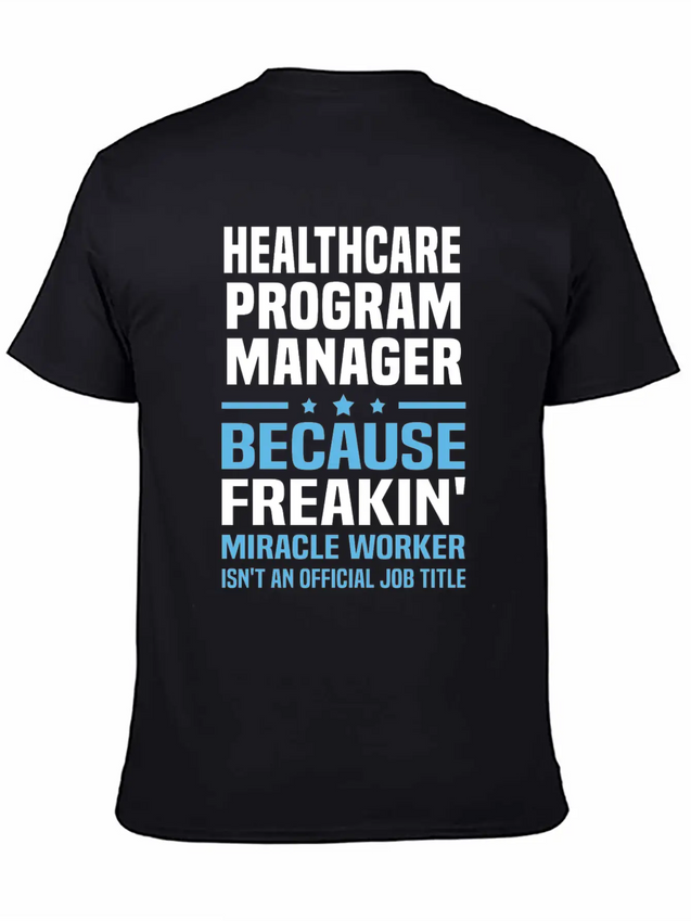 Healthcare Program Manager Lightweight Cotton T-Shirt – Daily Comfort Graphic Shirt