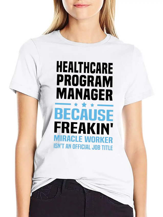 Healthcare Program Manager Lightweight Cotton T-Shirt – Daily Comfort Graphic Shirt