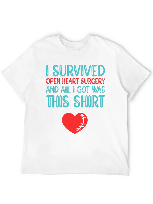 Heart Attack Survivor Heart Surgery Lightweight Cotton T-Shirt – Daily Comfort Graphic Shirt