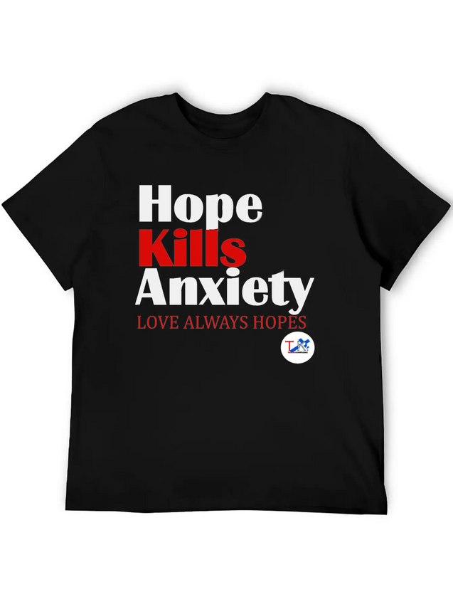 Hope Kills Anxiety Lightweight Cotton T-Shirt – Daily Comfort Graphic Shirt
