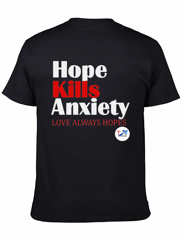 Hope Kills Anxiety Lightweight Cotton T-Shirt – Daily Comfort Graphic Shirt