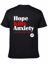 Hope Kills Anxiety Lightweight Cotton T-Shirt – Daily Comfort Graphic Shirt