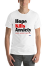 Hope Kills Anxiety Lightweight Cotton T-Shirt – Daily Comfort Graphic Shirt