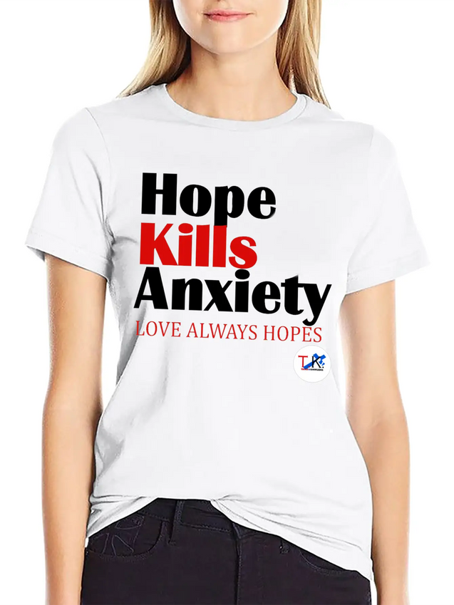 Hope Kills Anxiety Lightweight Cotton T-Shirt – Daily Comfort Graphic Shirt