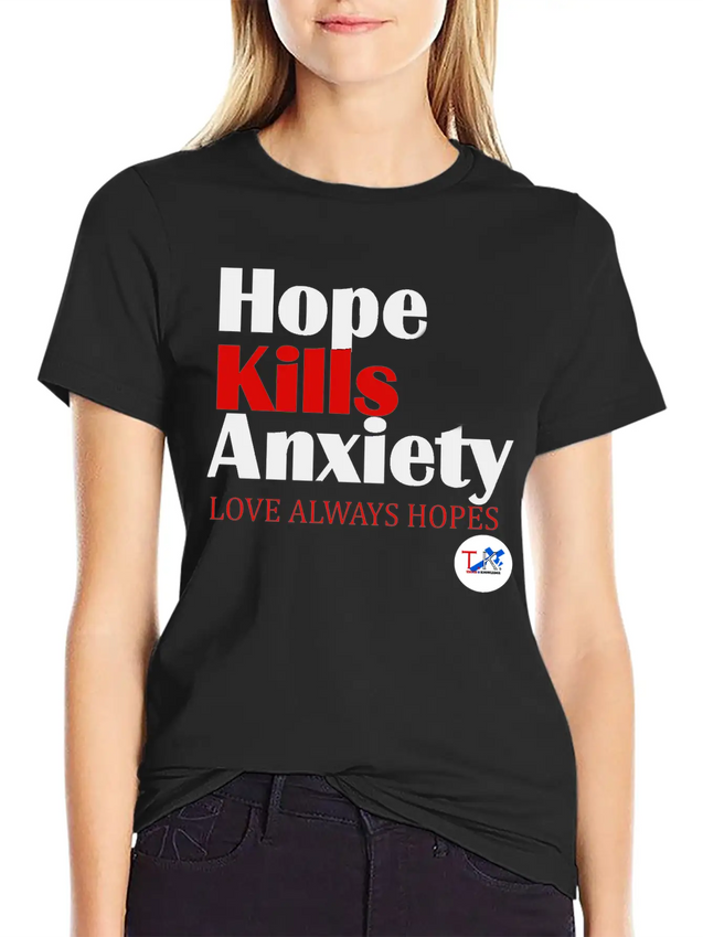 Hope Kills Anxiety Lightweight Cotton T-Shirt – Daily Comfort Graphic Shirt