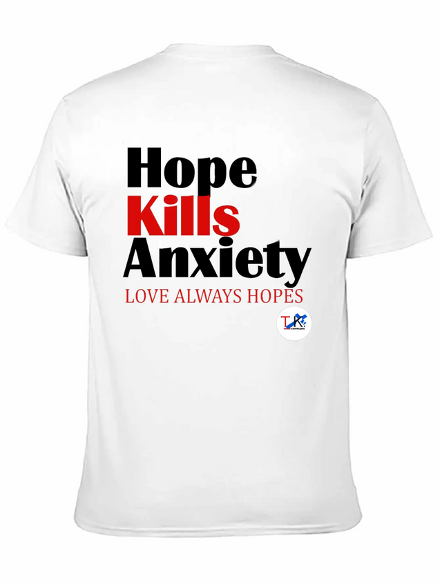 Hope Kills Anxiety Lightweight Cotton T-Shirt – Daily Comfort Graphic Shirt