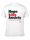 Hope Kills Anxiety Lightweight Cotton T-Shirt – Daily Comfort Graphic Shirt