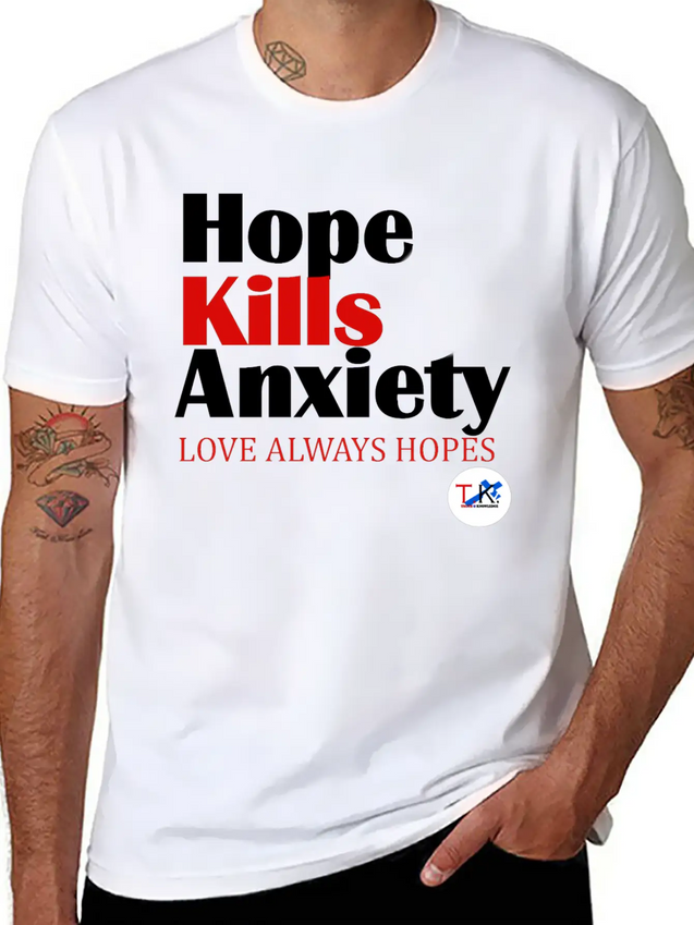 Hope Kills Anxiety Lightweight Cotton T-Shirt – Daily Comfort Graphic Shirt