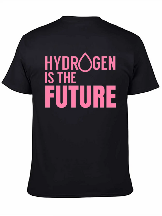 Hydrogen Is The Future Fuel Clean Symbol H Lightweight Cotton T-Shirt – Daily Comfort Graphic Shirt