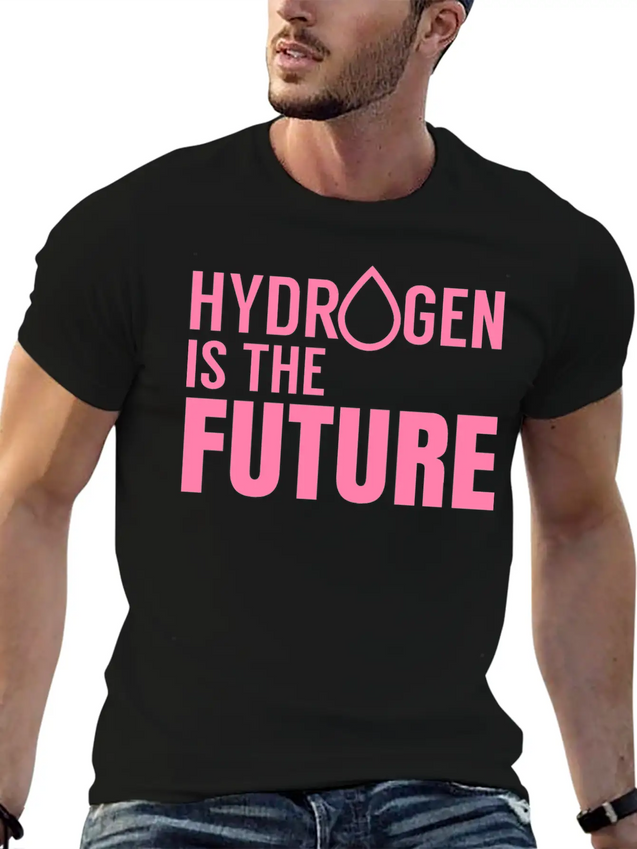 Hydrogen Is The Future Fuel Clean Symbol H Lightweight Cotton T-Shirt – Daily Comfort Graphic Shirt