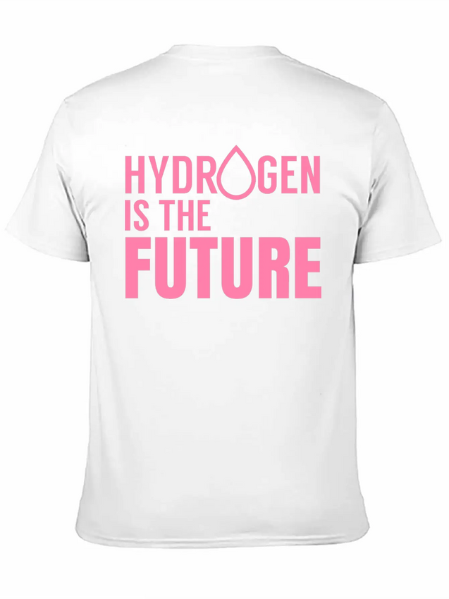 Hydrogen Is The Future Fuel Clean Symbol H Lightweight Cotton T-Shirt – Daily Comfort Graphic Shirt