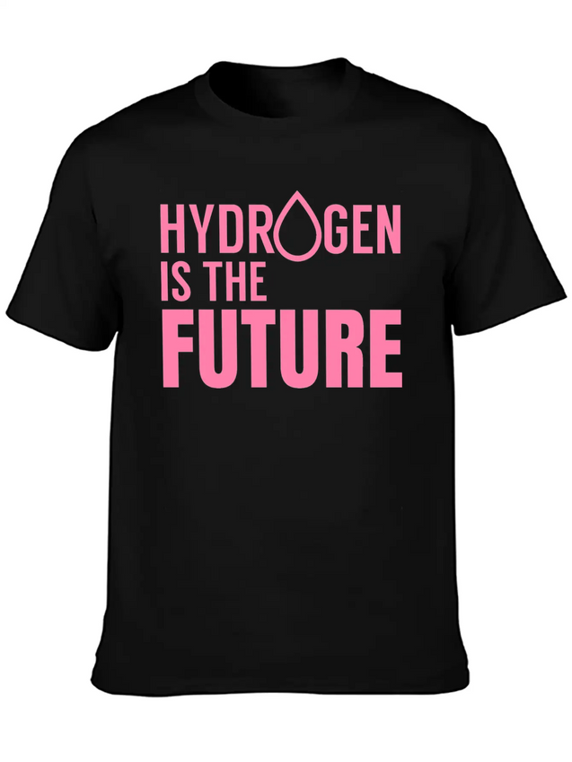 Hydrogen Is The Future Fuel Clean Symbol H Lightweight Cotton T-Shirt – Daily Comfort Graphic Shirt