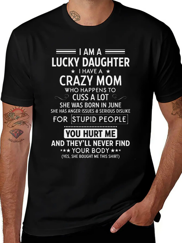 I Am A Lucky Daughter I Have A Crazy Mom Lightweight Cotton T-Shirt – Daily Comfort Graphic Shirt