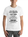 I Am A Lucky Daughter I Have A Crazy Mom Lightweight Cotton T-Shirt – Daily Comfort Graphic Shirt