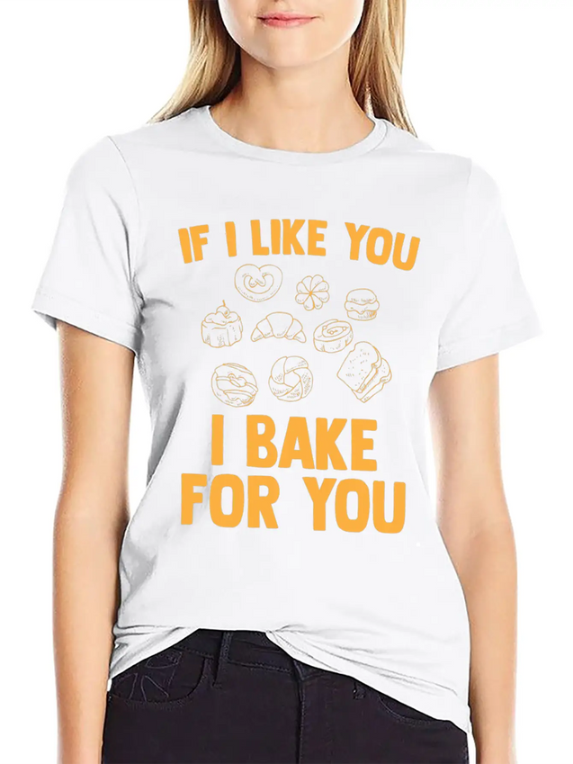 I Bake For You Lightweight Cotton T-Shirt – Daily Comfort Graphic Shirt
