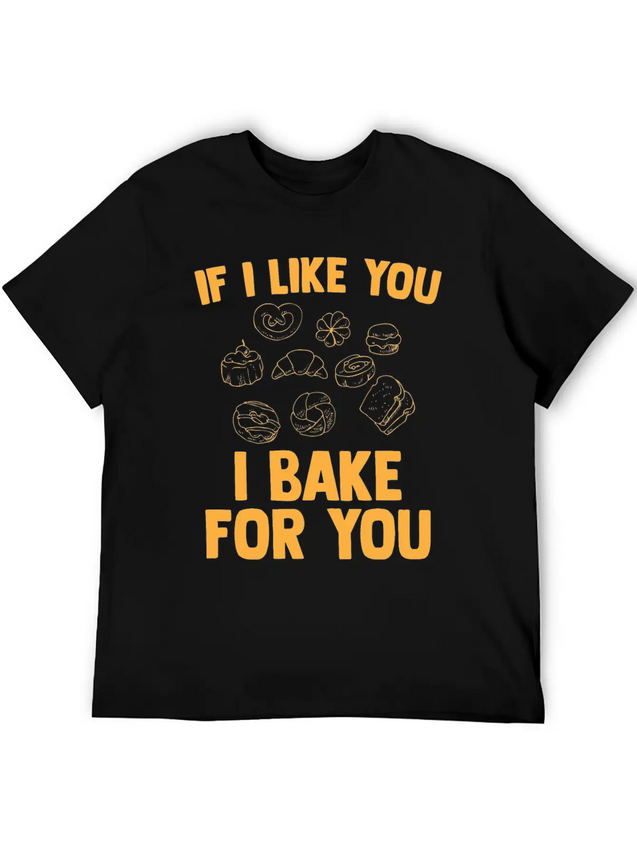 I Bake For You Lightweight Cotton T-Shirt – Daily Comfort Graphic Shirt