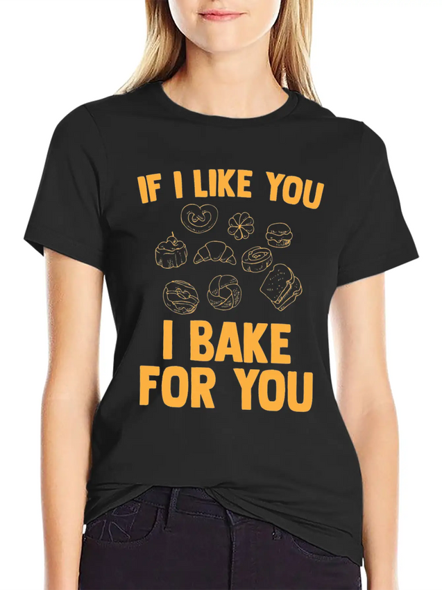 I Bake For You Lightweight Cotton T-Shirt – Daily Comfort Graphic Shirt
