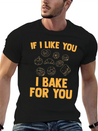 I Bake For You Lightweight Cotton T-Shirt – Daily Comfort Graphic Shirt