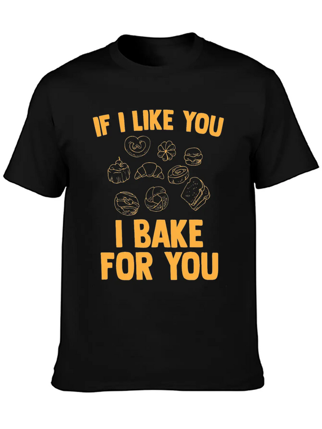 I Bake For You Lightweight Cotton T-Shirt – Daily Comfort Graphic Shirt