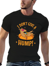 I Don't Give A Hump! Camel Dromedary Lightweight Cotton T-Shirt – Daily Comfort Graphic Shirt