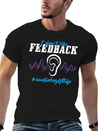 I Don't Like Feedback Funny Audiologist Lightweight Cotton T-Shirt – Daily Comfort Graphic Shirt
