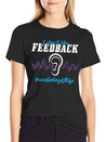 I Don't Like Feedback Funny Audiologist Lightweight Cotton T-Shirt – Daily Comfort Graphic Shirt