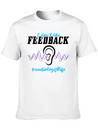 I Don't Like Feedback Funny Audiologist Lightweight Cotton T-Shirt – Daily Comfort Graphic Shirt