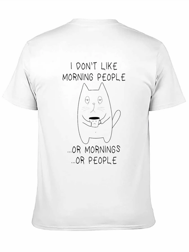 I Don't Like Morning People Moody Tired Cat Lightweight Cotton T-Shirt – Daily Comfort Graphic Shirt