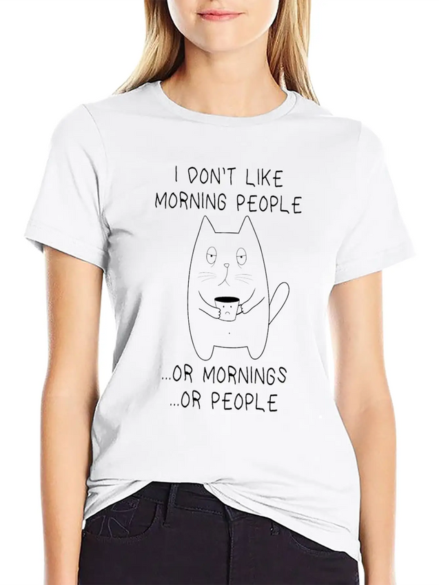 I Don't Like Morning People Moody Tired Cat Lightweight Cotton T-Shirt – Daily Comfort Graphic Shirt
