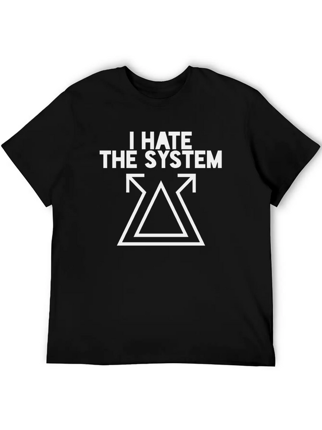 I Hate The System Lightweight Cotton T-Shirt – Daily Comfort Graphic Shirt