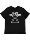 I Hate The System Lightweight Cotton T-Shirt – Daily Comfort Graphic Shirt