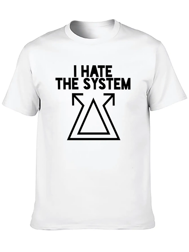 I Hate The System Lightweight Cotton T-Shirt – Daily Comfort Graphic Shirt