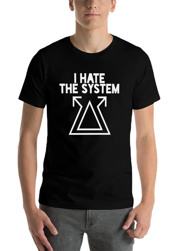I Hate The System Lightweight Cotton T-Shirt – Daily Comfort Graphic Shirt
