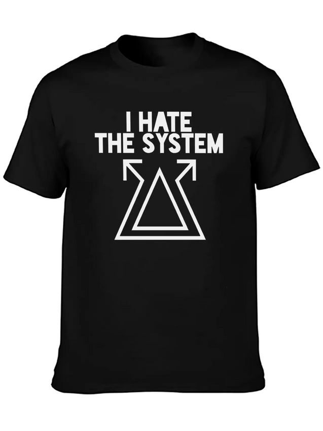 I Hate The System Lightweight Cotton T-Shirt – Daily Comfort Graphic Shirt